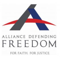 Alliance Defending Freedom for Faith, For Justice.